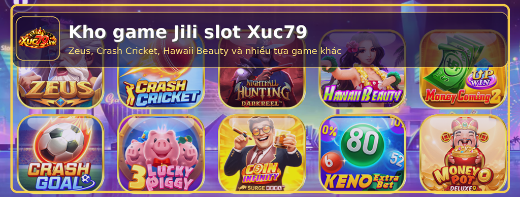 Ảnh minh họa kho Jili slot Xuc79 với nhiều chủ đề game khác nhau trên cùng một giao diện. Ảnh minh họa kho Jili slot Xuc79 với nhiều chủ đề game khác nhau trên cùng một giao diện.