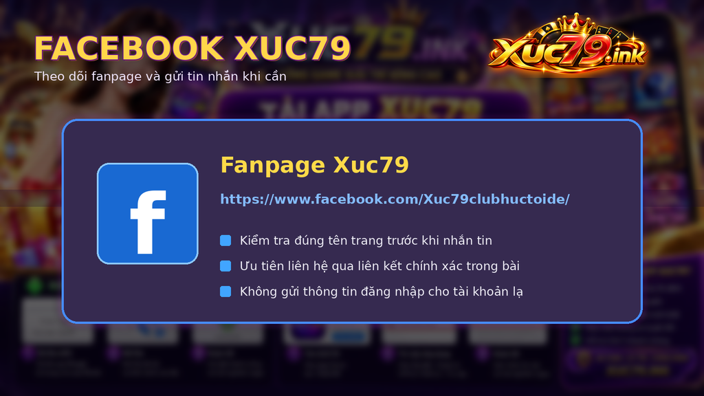 Fanpage Facebook Xuc79 là một kênh phù hợp để theo dõi thông tin và gửi tin nhắn