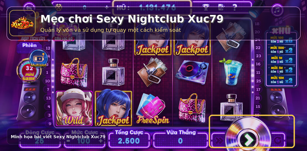 Ảnh mẹo chơi Sexy Nightclub Xuc79 với khu vực tự quay và bảng điều khiển cược. Mẹo quản lý vốn và sử dụng tự quay có kiểm soát.