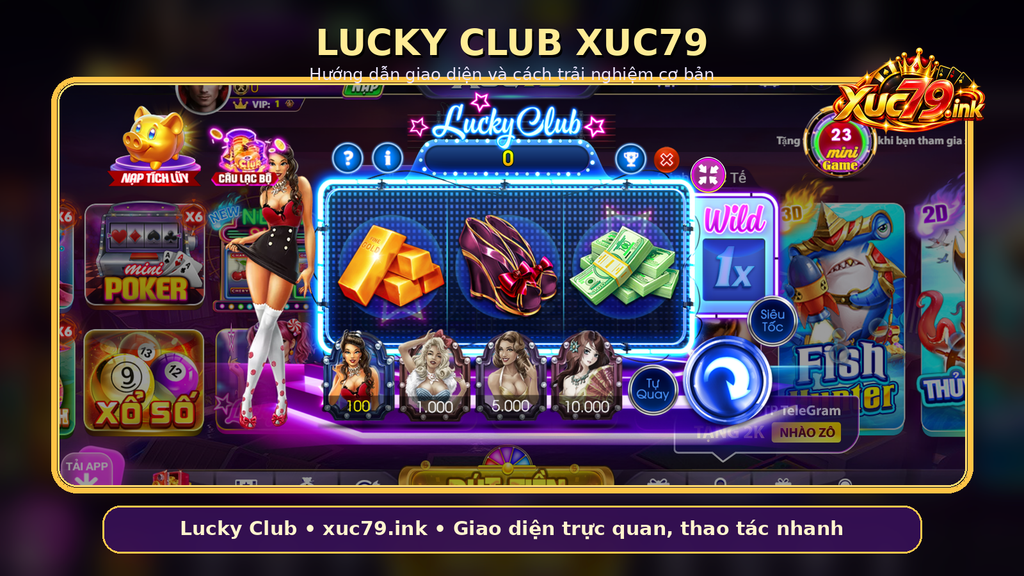 Tổng quan Lucky Club Xuc79 với nhận diện xuc79.ink và bảng chơi trung tâm